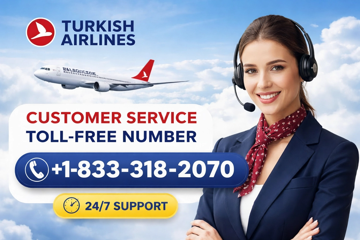 Official Turkish Airlines ™ Customer Service {Number} | Detailed Guide to 24/7 Chat, Call & Email Support